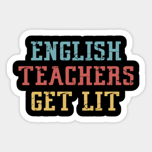 English Teachers Get Lit Sticker